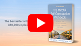 Video: The Mindful Self-Compassion Workbook