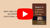 Video: Why Is Imagery So Important in Cognitive-Behavioral Therapy?