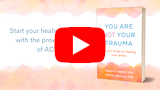Video: You Are Not Your Trauma, Book Trailer