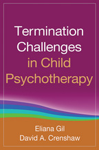 Termination Challenges in Child Psychotherapy, Eliana Gil and David A. Crenshaw