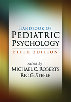 Handbook of Pediatric Psychology: Fifth Edition, Michael C. Roberts and Ric G. Steele