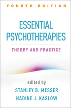 Essential Psychotherapies, Fourth Edition: Theory and Practice, edited by Stanley B. Messer and Nadine J. Kaslow