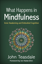 What Happens in Mindfulness: Inner Awakening and Embodied Cognition, by Suzanne Bender and Edward Messner