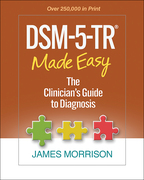 DSM-5-TR® Made Easy: The Clinician's Guide to Diagnosis