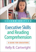 Executive Skills and Reading Comprehension: Second Edition: A Guide for Educators