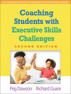 Coaching Students with Executive Skills Challenges: Second Edition