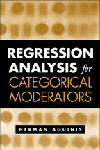 Regression Analysis for Categorical Moderators: Herman Aguinis