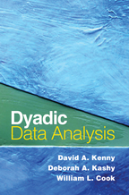 Dyadic Data Analysis: David A. Kenny, Deborah A. Kashy, and William L. Cook