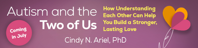 Autism and the Two of Us: How Understanding Each Other Can Help You Build a Stronger, Lasting Love