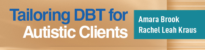 Tailoring DBT for Autistic Clients