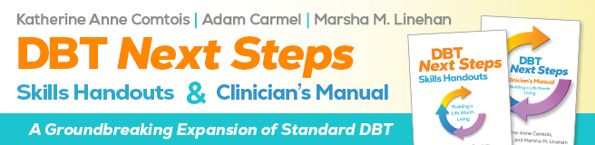 DBT Next Steps Skills Handouts & DBT Next Steps Clinician's Manual