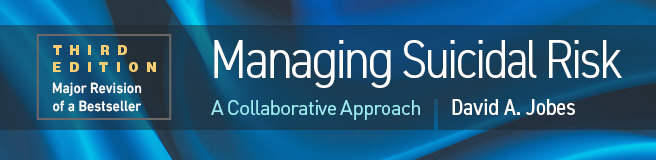 Managing Suicidal Risk: Third Edition: A Collaborative Approach