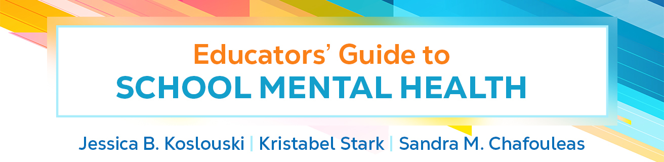 Educators' Guide to School Mental Health