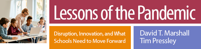 Lessons of the Pandemic: Disruption, Innovation, and What Schools Need to Move Forward