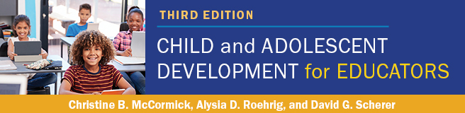 Child and Adolescent Development for Educators: Third Edition