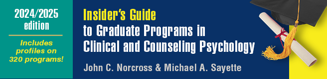 Insider's Guide to Graduate Programs in Clinical and Counseling Psychology: 2024/2025 Edition