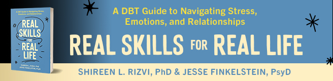 Real Skills for Real Life: A DBT Guide to Navigating Stress, Emotions, and Relationships