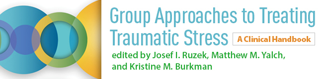 Group Approaches to Treating Traumatic Stress: A Clinical Handbook