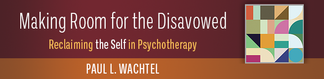 Making Room for the Disavowed: Reclaiming the Self in Psychotherapy