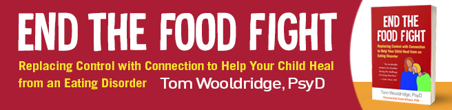 End the Food Fight: Replacing Control with Connection to Help Your Child Heal from an Eating Disorder