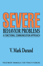 Severe Behavior Problems: A Functional Communication Training Approach