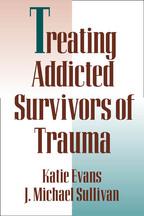 Treating Addicted Survivors of Trauma