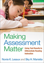 Making Assessment Matter - Nonie K. Lesaux and Sky H. Marietta