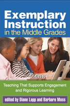 Exemplary Instruction in the Middle Grades - Edited by Diane Lapp and Barbara Moss