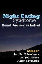 Night Eating Syndrome - Edited by Jennifer D. Lundgren, Kelly C. Allison, and Albert J. Stunkard