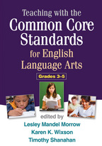 Teaching with the Common Core Standards for English Language Arts, Grades 3-5