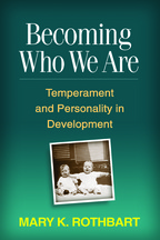 Becoming Who We Are: Temperament and Personality in Development