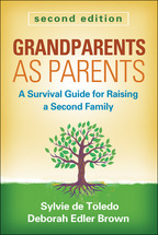 Grandparents as Parents: Second Edition: A Survival Guide for Raising a Second Family