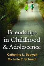 Friendships in Childhood and Adolescence - Catherine L. Bagwell and Michelle E. Schmidt