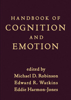 Handbook of Cognition and Emotion - Edited by Michael D. Robinson, Edward R. Watkins, and Eddie Harmon-Jones
