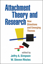 Attachment Theory and Research - Edited by Jeffry A. Simpson and W. Steven Rholes