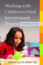 Working with Children to Heal Interpersonal Trauma: The Power of Play