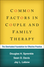 Common Factors in Couple and Family Therapy - Douglas H. Sprenkle, Sean D. Davis, and Jay L. Lebow