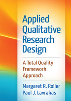 Applied Qualitative Research Design - Margaret R. Roller and Paul J. Lavrakas