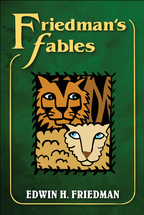 Friedman's Fables - Edwin H. Friedman