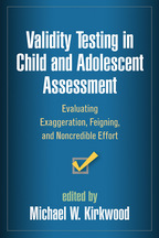 Validity Testing in Child and Adolescent Assessment - Edited by Michael W. Kirkwood