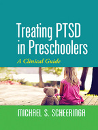 Treating PTSD in Preschoolers: A Clinical Guide