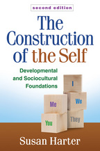 The Construction of the Self: Second Edition: Developmental and Sociocultural Foundations