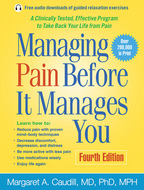 Managing Pain Before It Manages You: Fourth Edition