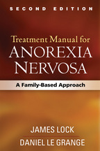 Treatment Manual for Anorexia Nervosa - James Lock and Daniel Le Grange