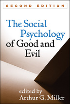 The Social Psychology of Good and Evil: Second Edition