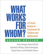 What Works for Whom? - Peter Fonagy, David Cottrell, Jeannette Phillips, Dickon Bevington, Danya Glaser, and Elizabeth Allison