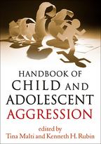 Handbook of Child and Adolescent Aggression - Edited by Tina Malti and Kenneth H. Rubin