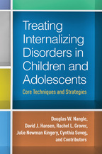 Treating Internalizing Disorders in Children and Adolescents: Core Techniques and Strategies