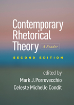 Contemporary Rhetorical Theory - Edited by Mark J. Porrovecchio and Celeste Michelle Condit