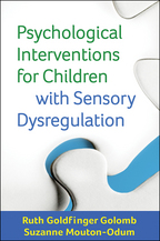 Psychological Interventions for Children with Sensory Dysregulation